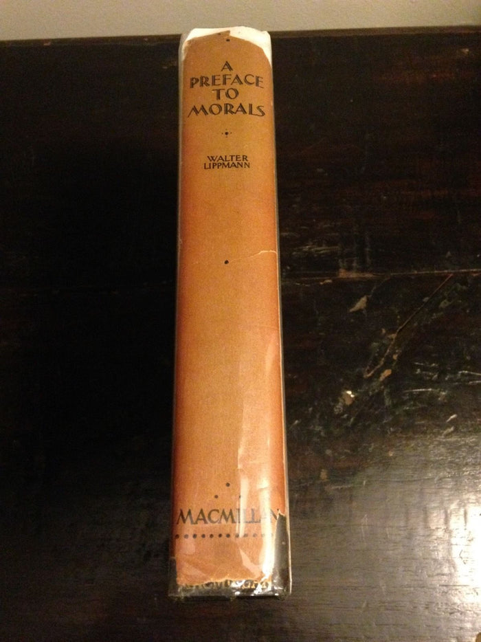 A PREFACE TO MORALS by Walter Lippmann, SIGNED, 1st Edition 1st Printing, 1929