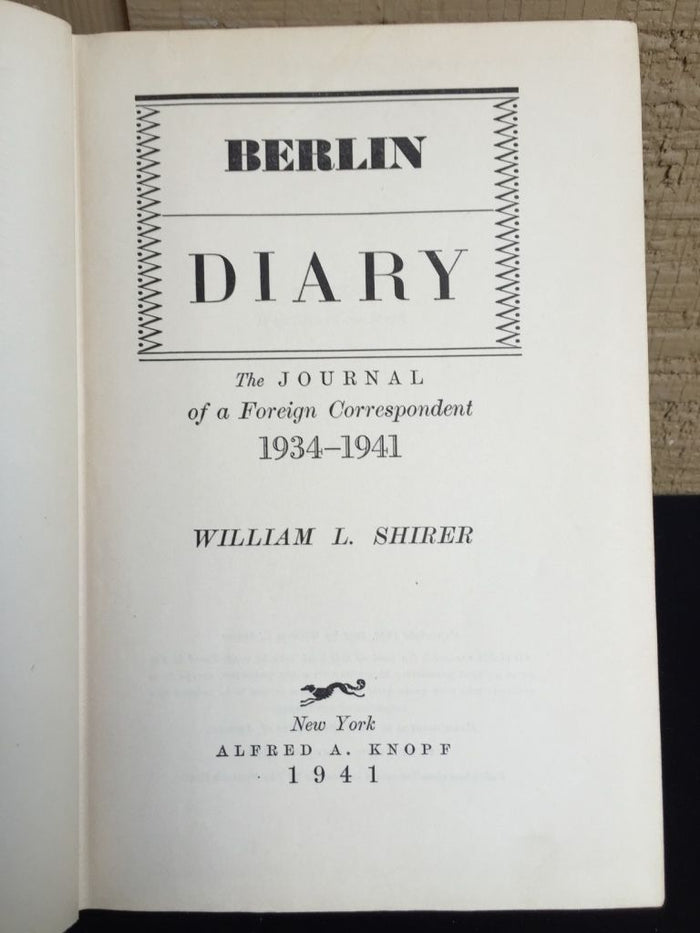 BERLIN DIARY: JOURNAL OF A FOREIGN CORRESPONDENT, William Shirer 1st / 1st, 1941