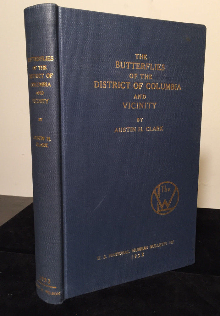 BUTTERFLIES OF THE DISTRICT OF COLUMBIA AND VICINITY A. Clark 1st/1st 1932 Illus