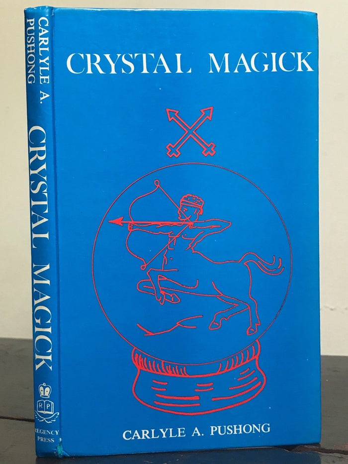 CRYSTAL MAGICK - CARLYLE PUSHONG - 1st/1st 1968 - CRYSTAL HEALING SCRYING MAGIC