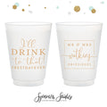 I'll Drink To That - 12oz or 16oz Frosted Unbreakable Plastic Cup #152