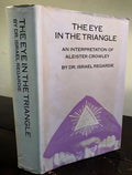 ISRAEL REGARDIE ~ ALEISTER CROWLEY EYE IN THE TRIANGLE Stated 1st/1st 1970 HC/DJ