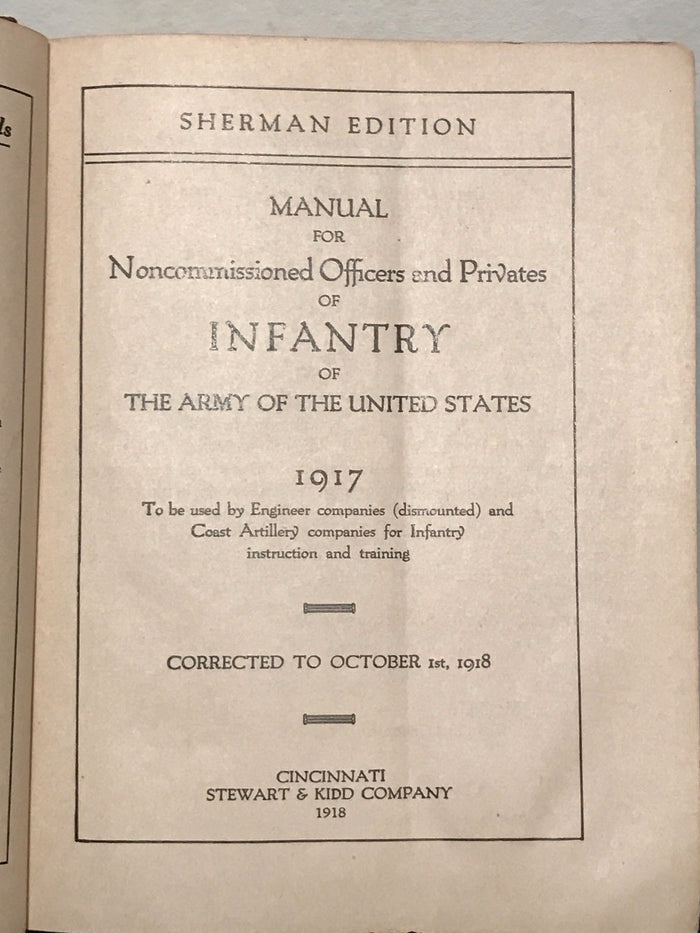 MANUAL FOR NONCOMMISSIONED OFFICERS AND PRIVATES OF INFANTRY 1917 ~ Sherman Ed.
