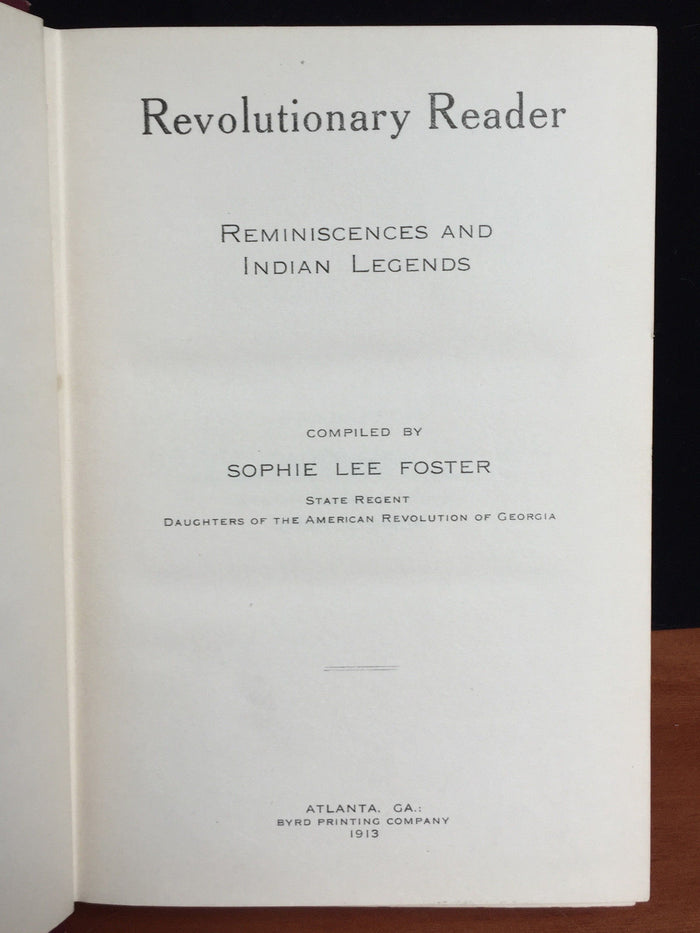 REVOLUTIONARY READER REMINISCENCES & INDIAN LEGENDS, Foster, 1st/1st 1913 SOUTH