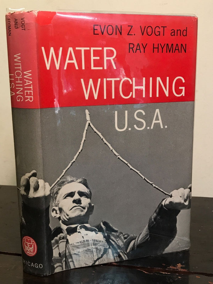 WATER WITCHING U.S.A. by E. Vogt & R. Hyman, 1st/1st 1959 HC/DJ — WATER DOWSING