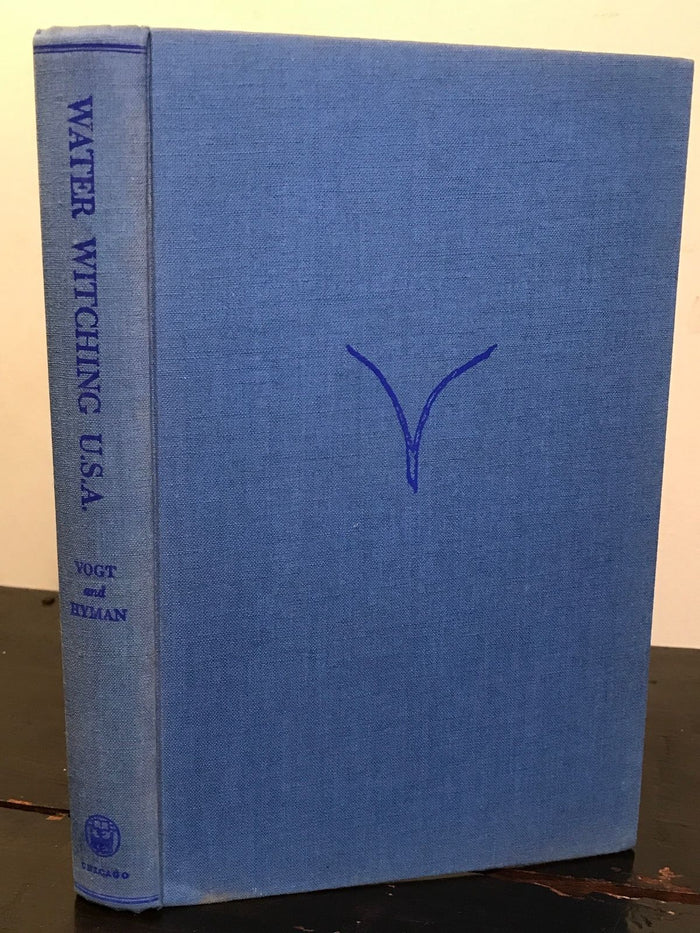 WATER WITCHING U.S.A. by E. Vogt & R. Hyman, 1st/1st 1959 HC/DJ — WATER DOWSING