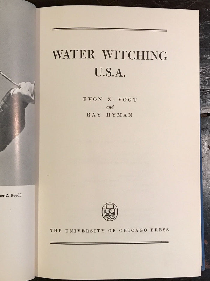 WATER WITCHING U.S.A. by E. Vogt & R. Hyman, 1st/1st 1959 HC/DJ — WATER DOWSING