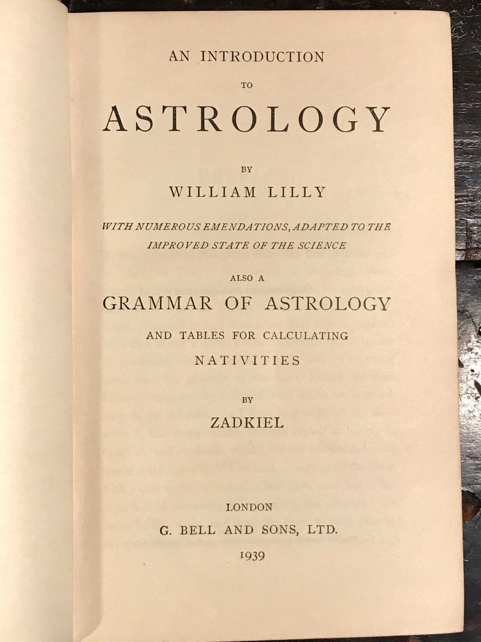 WILLIAM LILLY, INTRODUCTION TO ASTROLOGY & GRAMMAR OF ASTROLOGY 1939 ILLUSTRATED